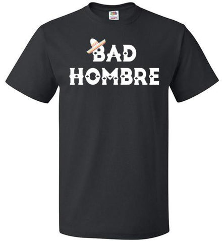 Bad Hombre Shirt