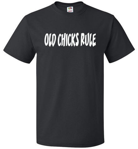 Old Chicks Rule Shirt