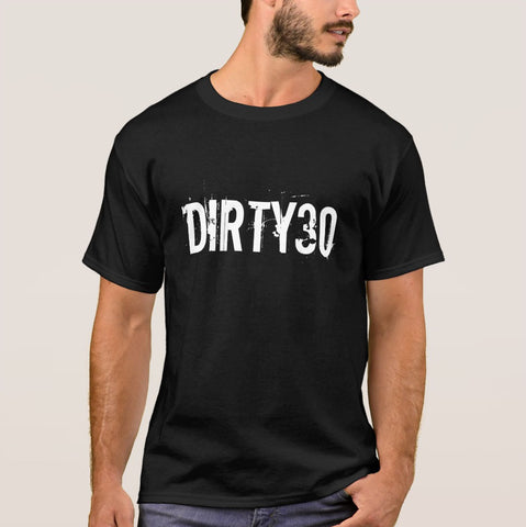 Dirty 30 Shirt