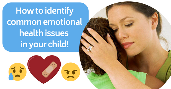How to identify common emotional health issues in children