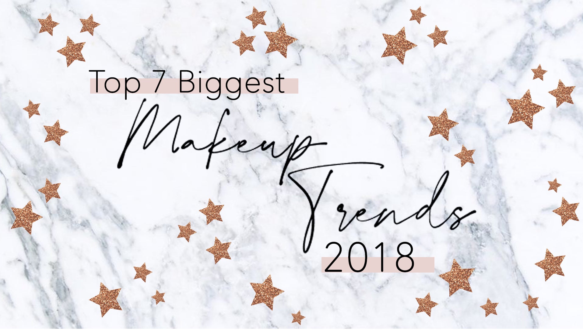 2018 biggest makeup trends
