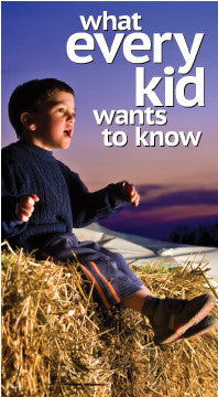 What Every Kid Wants to Know