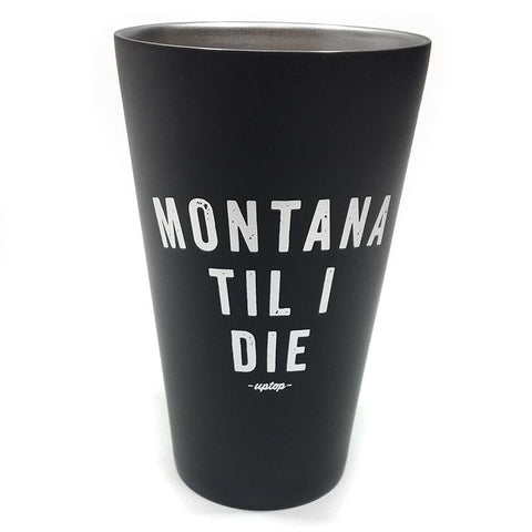 A black beer mug that says Montana Til I Die.