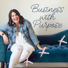 Business with Purpose - Molly Stillman Podcast