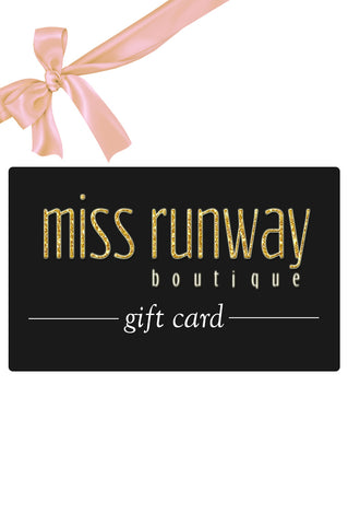 Miss Runway Boutique Gift Card