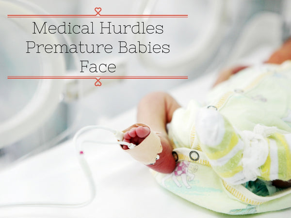 medical hurdles premature babies face