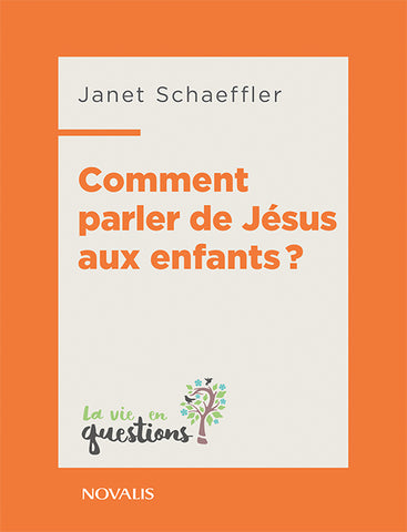 Comment parler de Jésus aux enfants? - 207758 Comment parler de Jésus aux enfants?