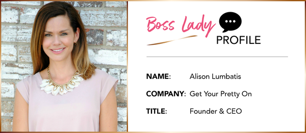 BOSS LADY INTERVIEW: Alison Lumbatis from Get Your Pretty On
