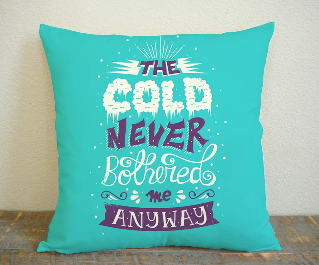 The Cold Frozen Quote Pillow Case, Pillow Decoration, Pillow Cover, 16 x 16 Inch One Side, 16 x 16 Inch Two Side, 18 x 18 Inch One Side, 18 x 18 Inch Two Side, 20 x 20 Inch One Side, 20 x 20 Inch Two Side