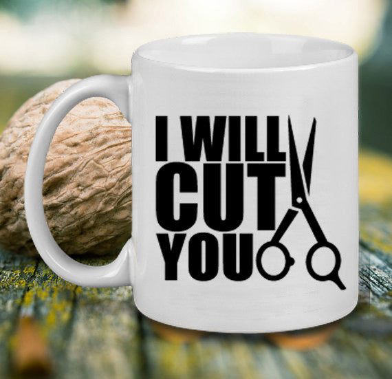 I Wol cut you Mug