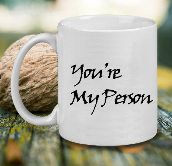 Youre My Person Mug