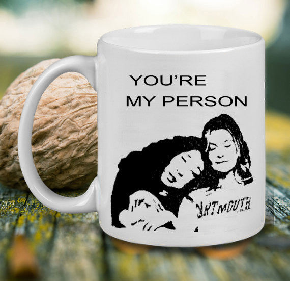 Youre My Person Mugs