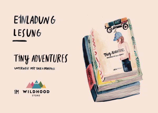 Lesung: Tiny Adventures – Unterwegs mit Sack und Minipack