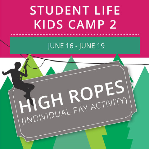 Student Life For Kids Camp 2 - High Ropes