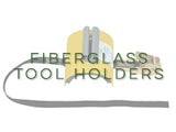 Fiberglass Tool Holders