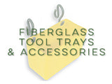 Fiberglass Tool Trays & Accessories