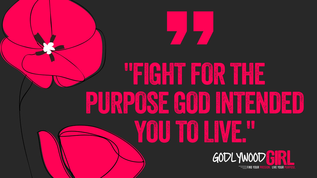 Fight for your purpose