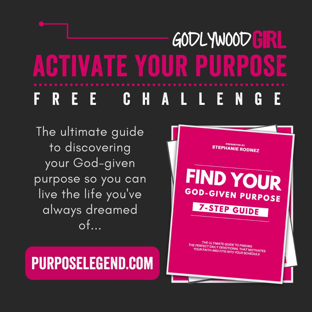 find your purpose - Godlywood Girl