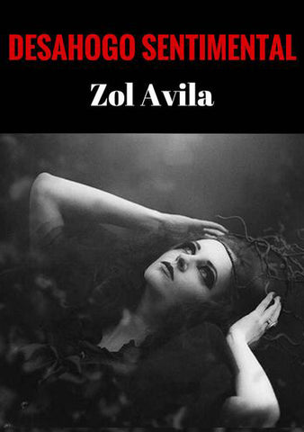 Desahogo Sentimental de Zol Avila