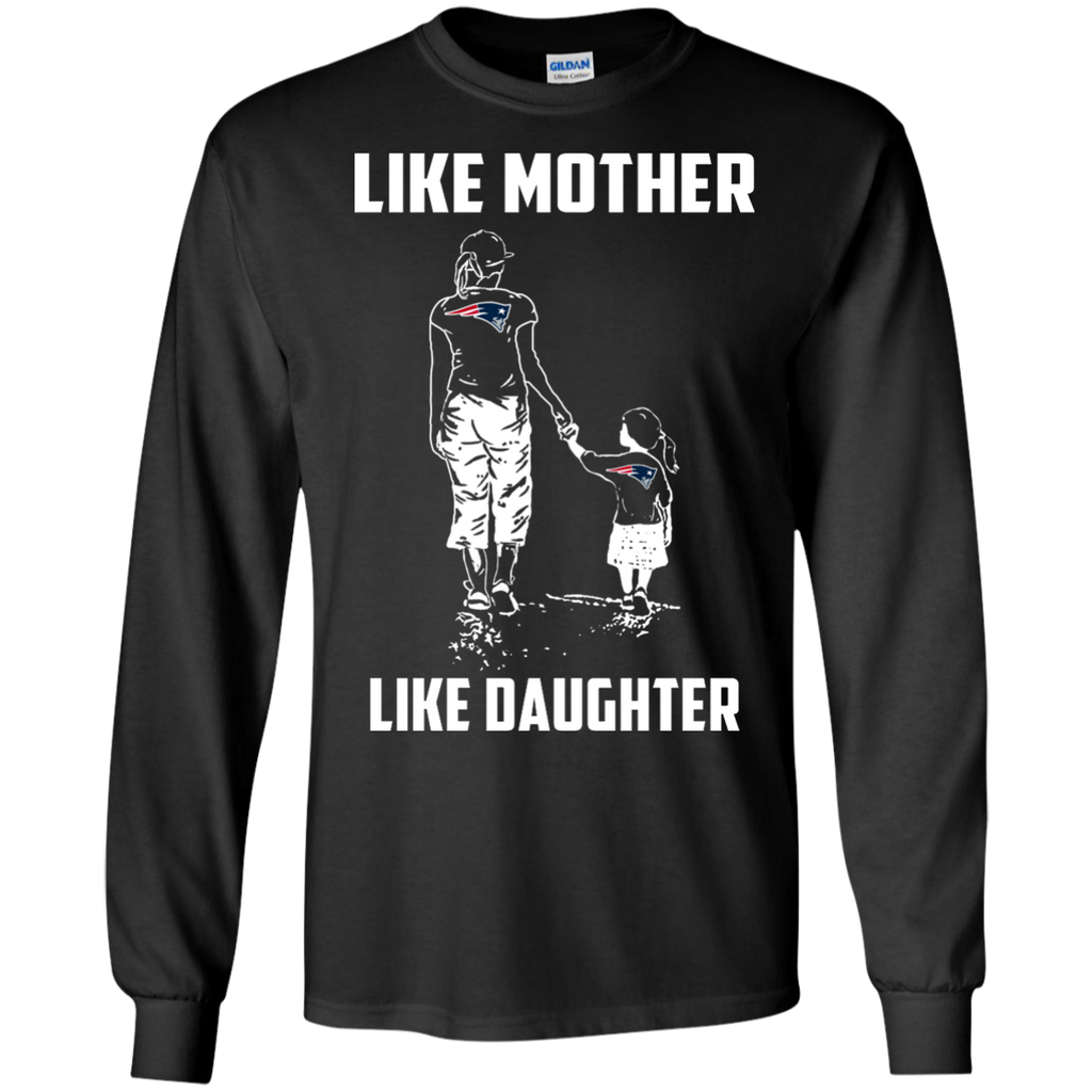 Like Mother Like Daughter - New England Patriots