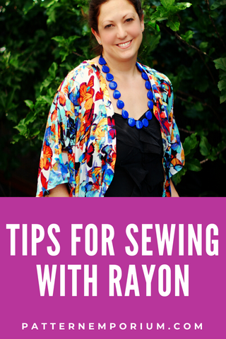 Tips for sewing rayon fabric - Pattern Emporium