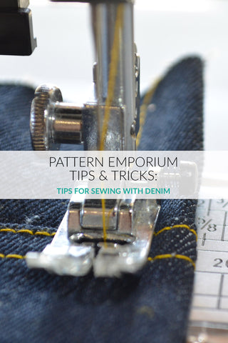 tips & tricks for sewing with denim by Pattern Emporium