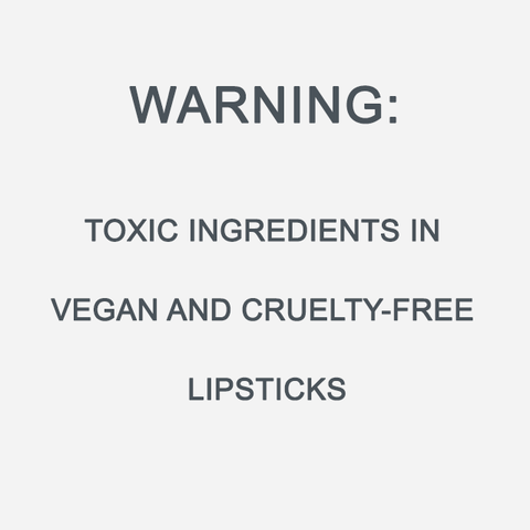 toxic ingredients vegan cruelty free lipsticks