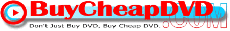 BuyCheapDVD.COM Don't Just Buy DVD, Buy Cheap DVD.