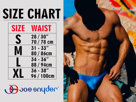 Joe Snyder Size Chart Joe Snyder boasts itself of showing off your goods while dressed in less.... This brand manifests a deep understanding that each and every man wants to look his best in his underwear and here are the designs to back it up! This collection includes bulge enhancing options, erotic styles, and practical styles for day to day use....enjoy!  