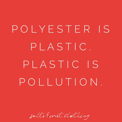 Stop Micro plastic pollution in clothing. Polyester is pollution.