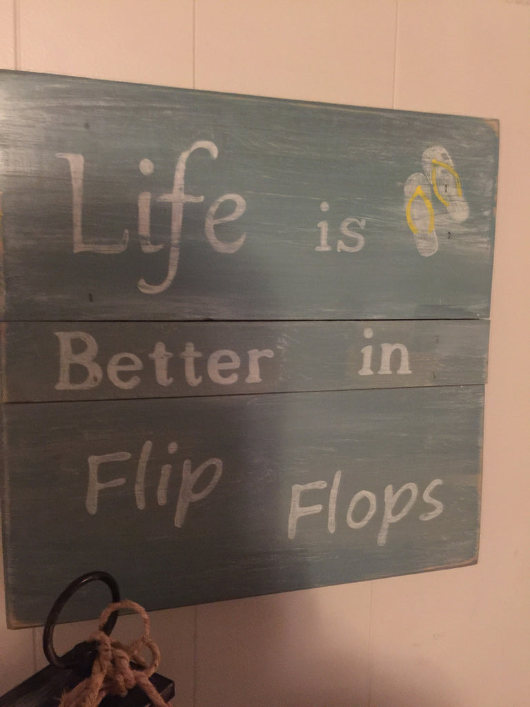 Life is better in flip flops - wooden wall art