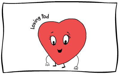 Loving Pod: I love everybody