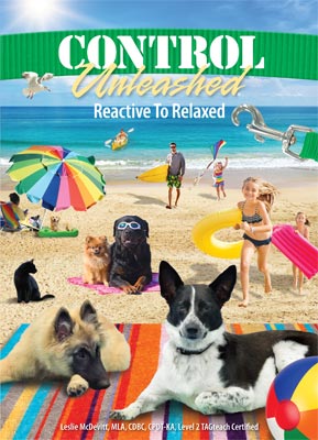 Control Unleashed® Book 3: Reactive to Relaxed