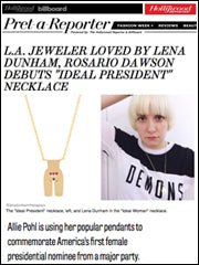 L.A. JEWELER LOVED BY LENA DUNHAM, ROSARIO DAWSON DEBUTS "IDEAL PRESIDENT" NECKLACE