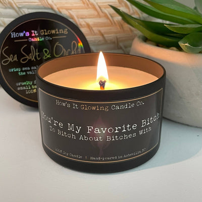 You're My Favorite Bitch... | Funny 100% Natural Soy Candle - Mohebina laemeh