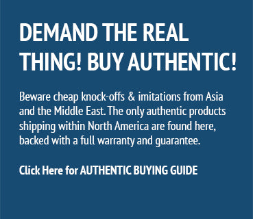 
			DEMAND THE REAL
			THING! BUY AUTHENTIC!
			Beware cheap knock-offs & imitations from Asia
			and the Middle East. The only authentic products
			shipping within North America are found here,
			backed with a full warranty and guarantee.

			Click Here for AUTHENTIC BUYING GUIDE
	