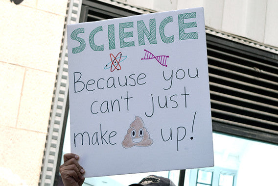 March For Science Posters - You Can't Just Make Shit Up