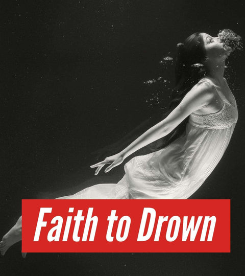 Faith to Drown