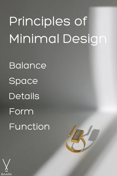 Principles of Minimal Design - BAARA Jewelry