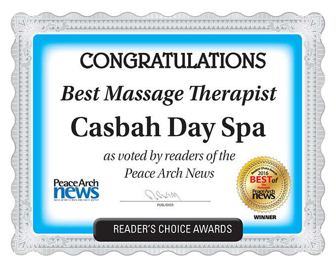 2016 Peace Arch News Readers Choice Award for Best Massage Therapist (winner) - Casbah Day Spa