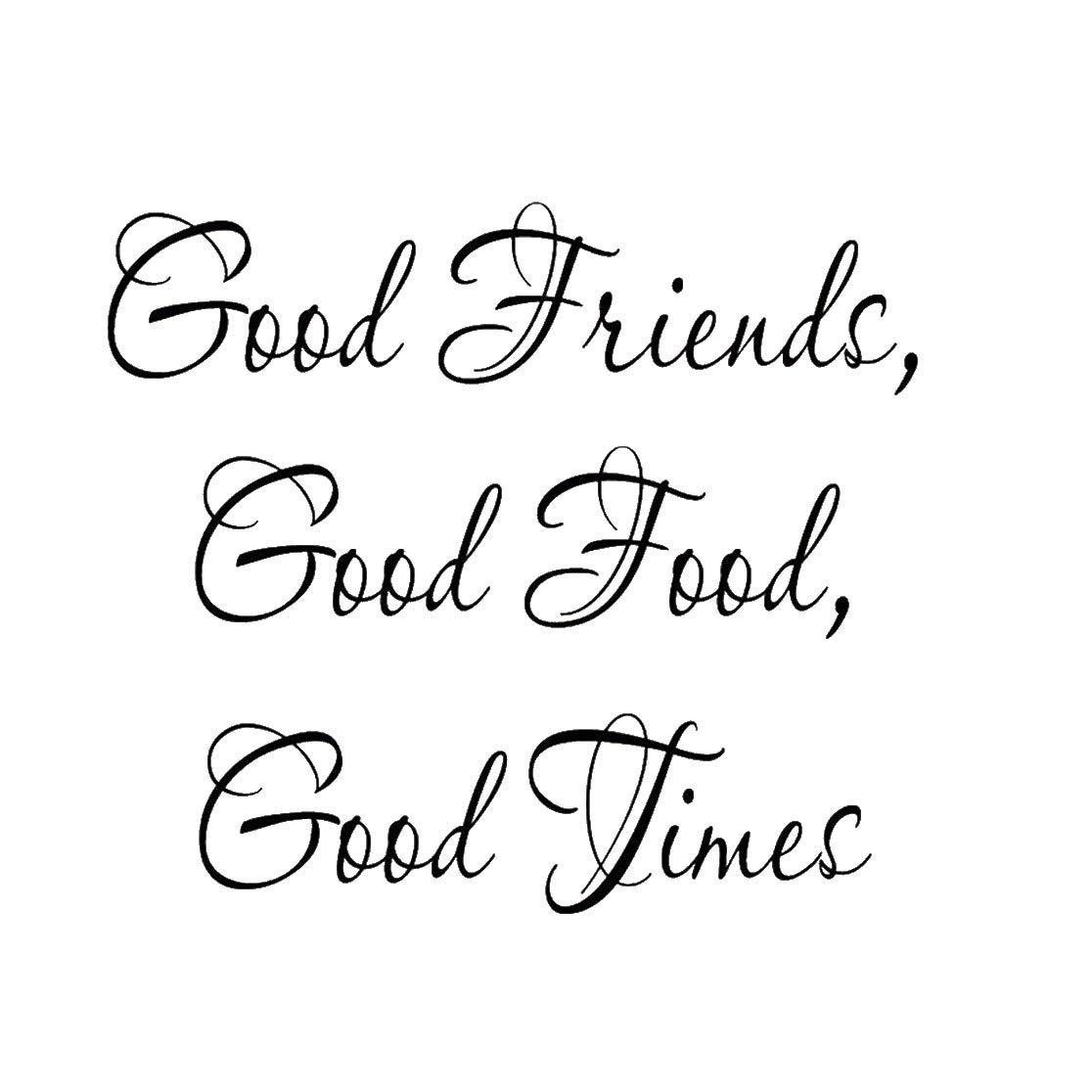 VWAQ Good Friends, Good Food, Good Times Wall Quotes Decal