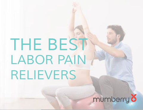 best labor pain relievers