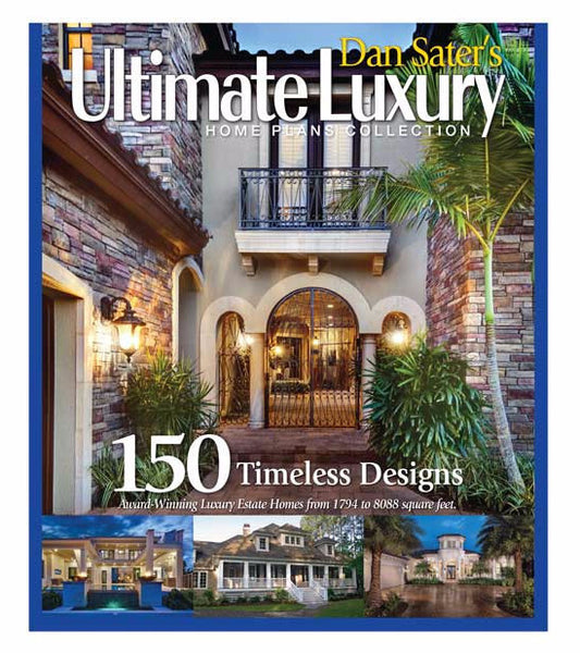 Dan Sater's Ultimate Luxury Home Plans Collection Book