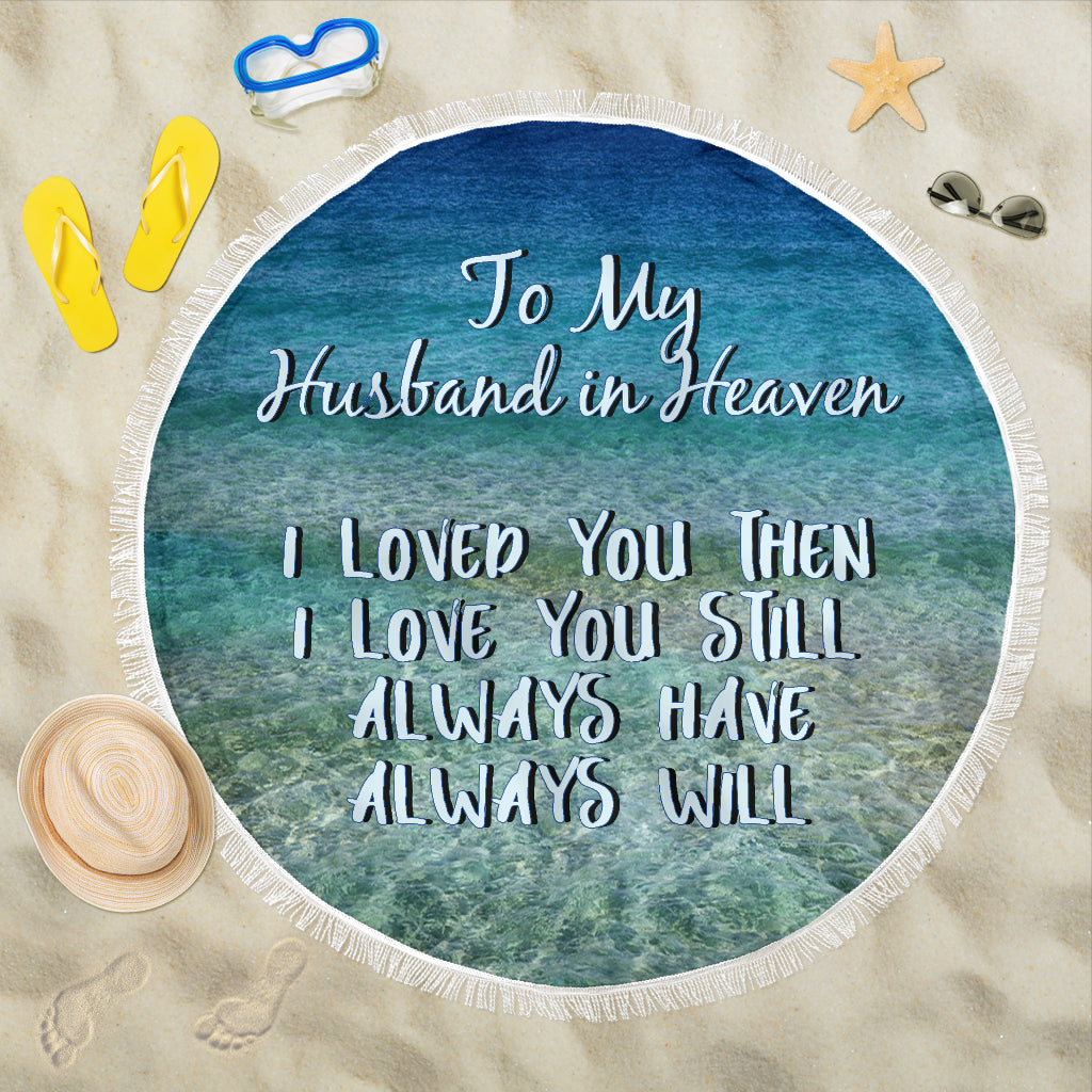 To My Husband In Heaven Beach Blanket1024 x 1024