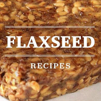 Flaxseed Recipes