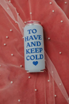 To Have and To Keep Cold Drink Sleeve