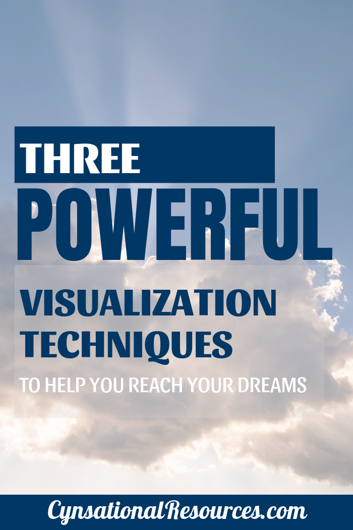 Three powerful visualization techniques to help your reach your dreams