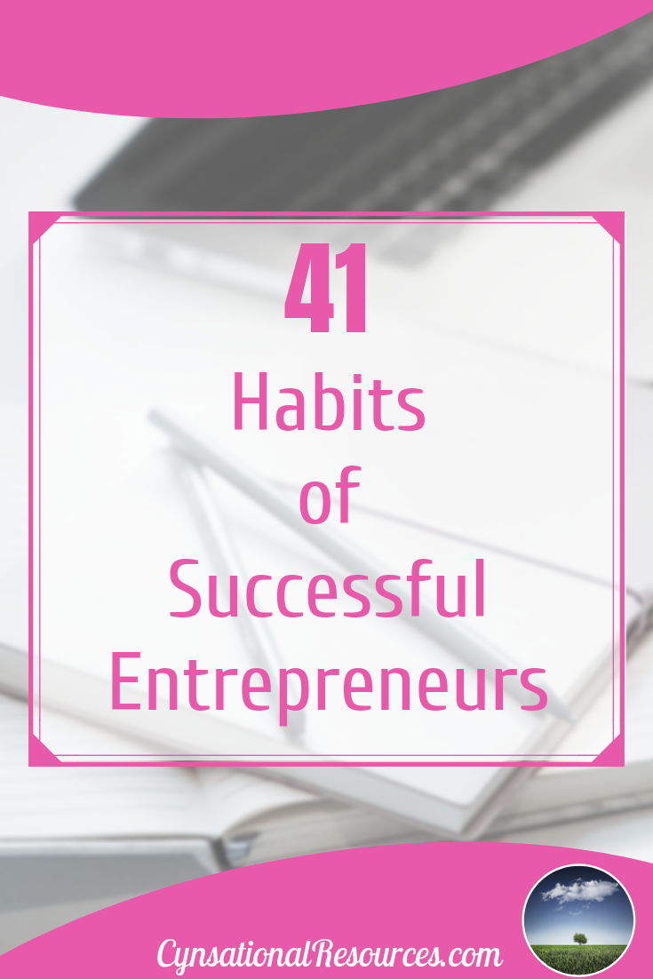 41 Habits of Successful Entrepreneurs