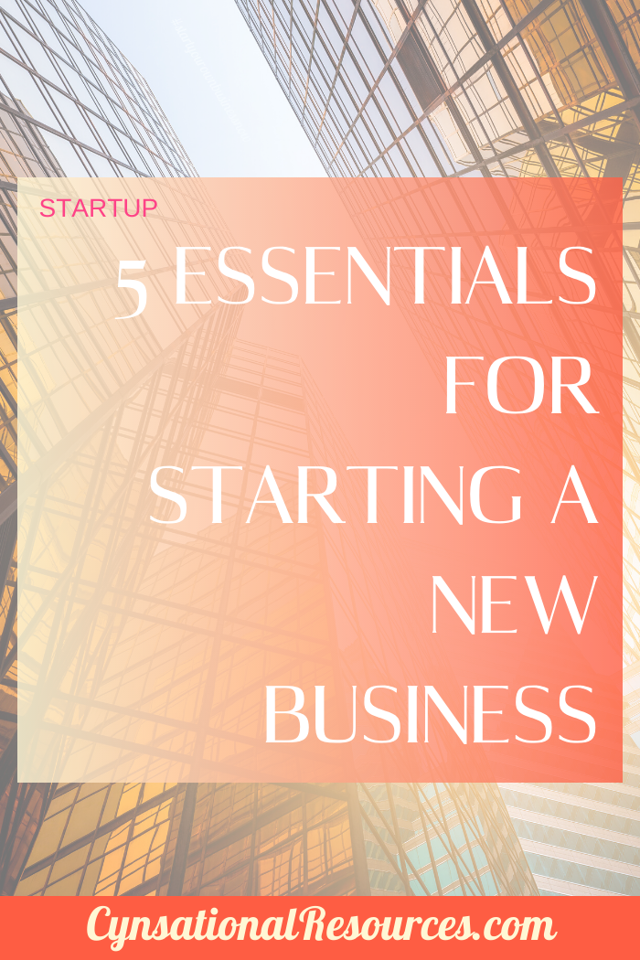 5 Essentials for Starting a New Business