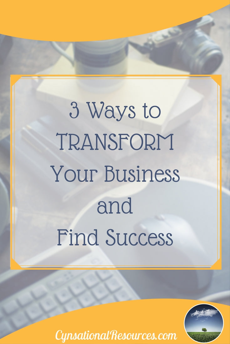 Three ways to transform your business 
